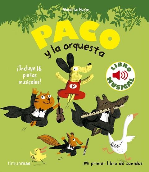 Paco y la orquesta. Libro musical | 978-84-08-13597-5 | Le Huche, Magali
