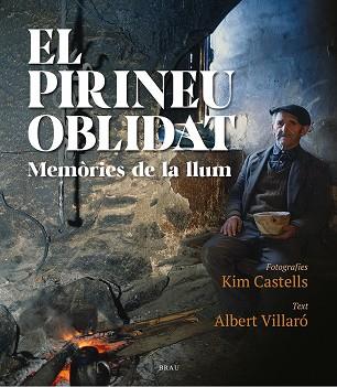 El Pirineu oblidat | 9788418096471 | ALBERT VILLARÓ/ KIM CASTELLS