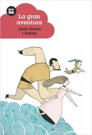 La gran aventura | 9788483430217 | Sierra i Fabra, Jordi