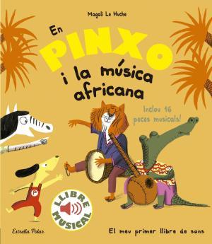 En Pinxo i la música africana. Llibre musical | 9788491374299 | Le Huche, Magali