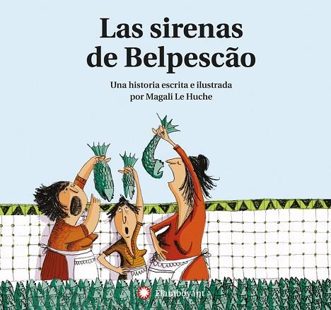 Las Sirenas de Belpescão (2a ed.) | 9788494743269 | Le Huche, Magali