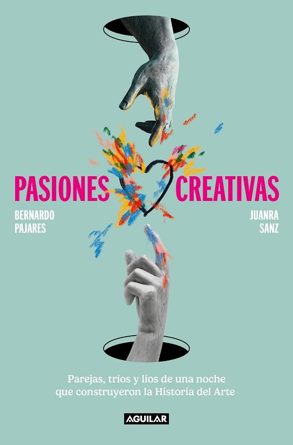 Pasiones creativas | 9788403523296 | Sanz, Juanra / Pajares, Bernardo