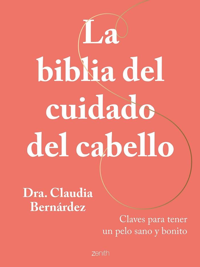 La biblia del cuidado del cabello | 9788408269946 | Dra. Claudia Bernárdez