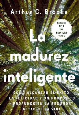 La madurez inteligente | 9788412788976 | Brooks, Arthur C.