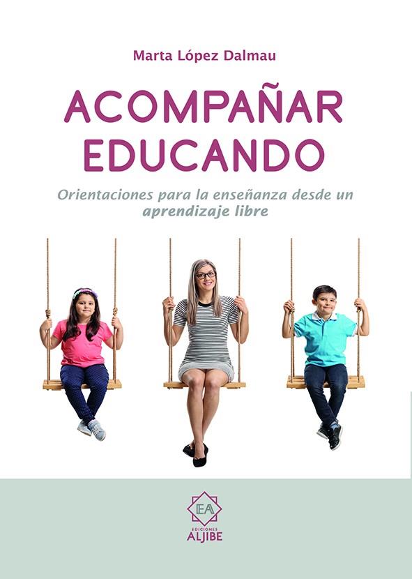 Acompañar educando | 9788497008822 | López Dalmau, Marta