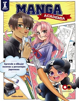 Academia manga. Aprende a dibujar escenas y personajes japoneses | 9788441543379 | Howe, Chihiro