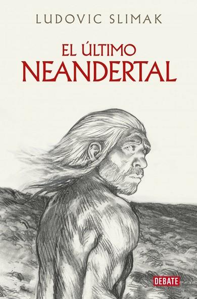 El último Neandertal | 9788410214941 | Slimak, Ludovic
