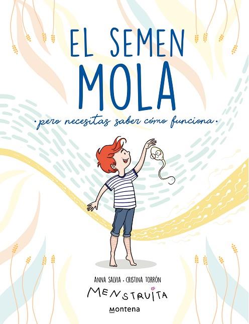 El semen mola (pero necesitas saber cómo funciona) (Menstruita) | 9788418798412 | Salvia, Anna / Torrón (Menstruita), Cristina