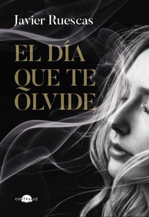El día que te olvide | 9788419822734 | Ruescas, Javier