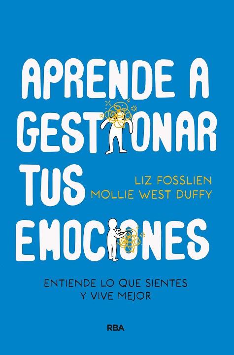 Aprende a gestionar tus emociones | 9788411321150 | Fosslien, Liz / Duffy, Mollie West