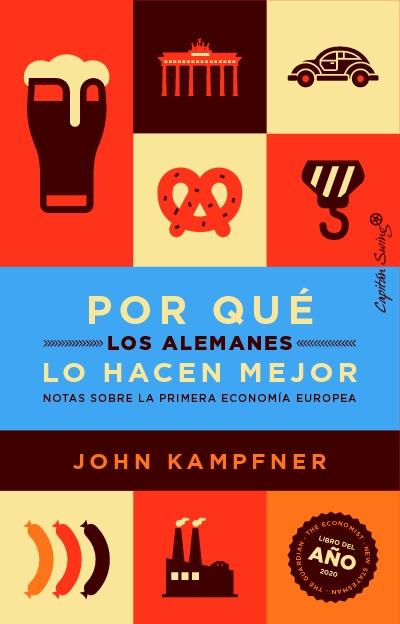 Por qué los alemanos lo hacen mejor | 9788412619980 | Kampfner, John