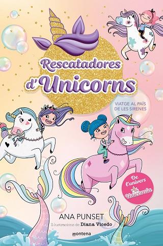 Rescatadores d'Unicorns 1 - Viatge al país de les sirenes | 9788419501318 | Punset, Ana