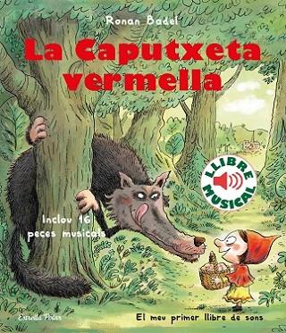 La Caputxeta vermella. Llibre musical | 9788418135323 | Badel, Ronan