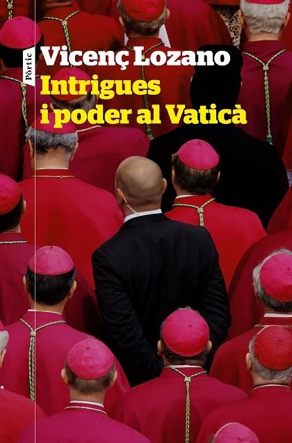 Intrigues i poder al Vaticà | 9788498094848 | Lozano, Vicenç