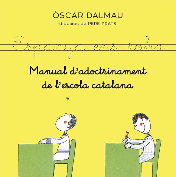 Manual d'adoctrinament de l'escola catalana | 9788418253140 | Dalmau, Òscar