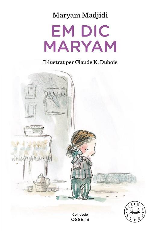 Em dic Maryam | 9788418733147 | Madjidi, Maryam ; Dubois, Claude K. ( il.) 