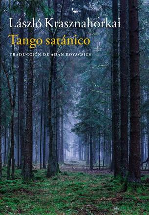 Tango satánico | 9788416748679 | Krashnahorkai, László