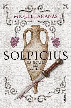 Solpicius. Els secrets del Collet | 9788466434591 | Miquel Fañanàs, Miquel Fañanàs