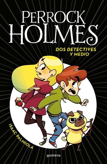 Dos detectives y medio (Serie Perrock Holmes 1) | 9788490436158 | Palmiola, Isaac
