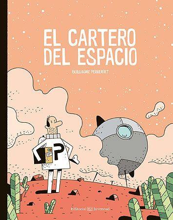 El cartero del espacio | 9788426144973 | Perreault, Guillaume