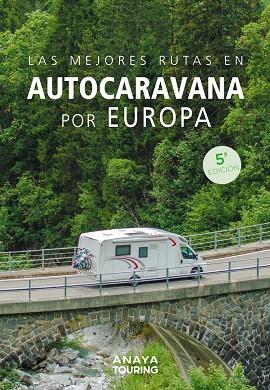 Las mejores rutas en autocaravana por Europa | 9788491588788 | , Kunth Verlag