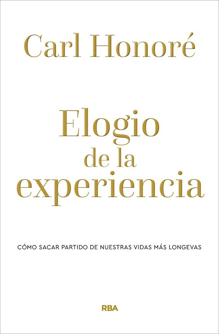 Elogio de la experiencia | 9788490569238 | Honoré Carl