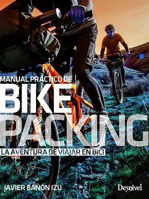 Manual práctico de bikepacking | 9788498294316 | Bañón Izu, Javier