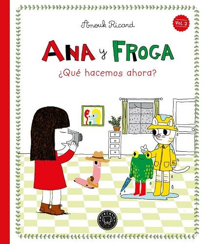 Ana y Froga, tomo 2: ¿Qué hacemos ahora? (Nueva edición) | 9791387748395 | , Anouk Ricard