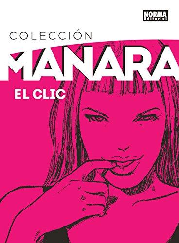 COLECCIÓN MANARA 1. EL CLIC. EDICIÓN INTEGRAL | 9788467919837 | Manara, Milo