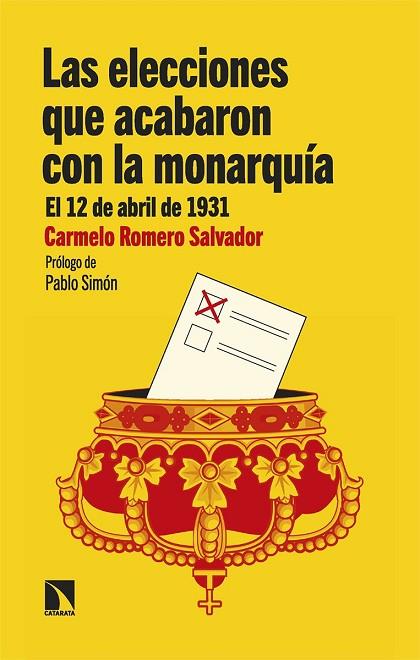 Las elecciones que acabaron con la monarquía | 9788413526911 | Romero Salvador, Carmelo