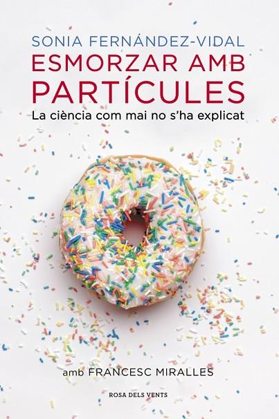 Esmorzar amb partícules | 9788401388484 | Fernández-Vidal, Sonia / Miralles, Francesc
