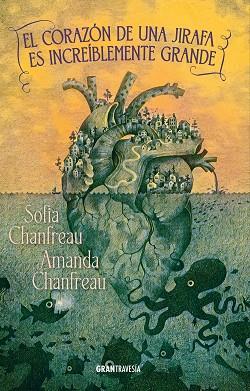 El corazón de una jirafa es increíblemente grande | 9788412965377 | Chanfreau, Sofia