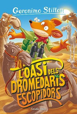 L'oasi dels dromedaris escopidors | 9788413893624 | Stilton, Geronimo