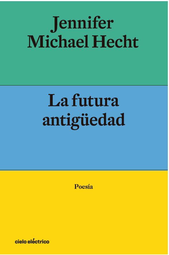 La futura antigüedad | 9788412083378 | Hecht, Jennifer Michael