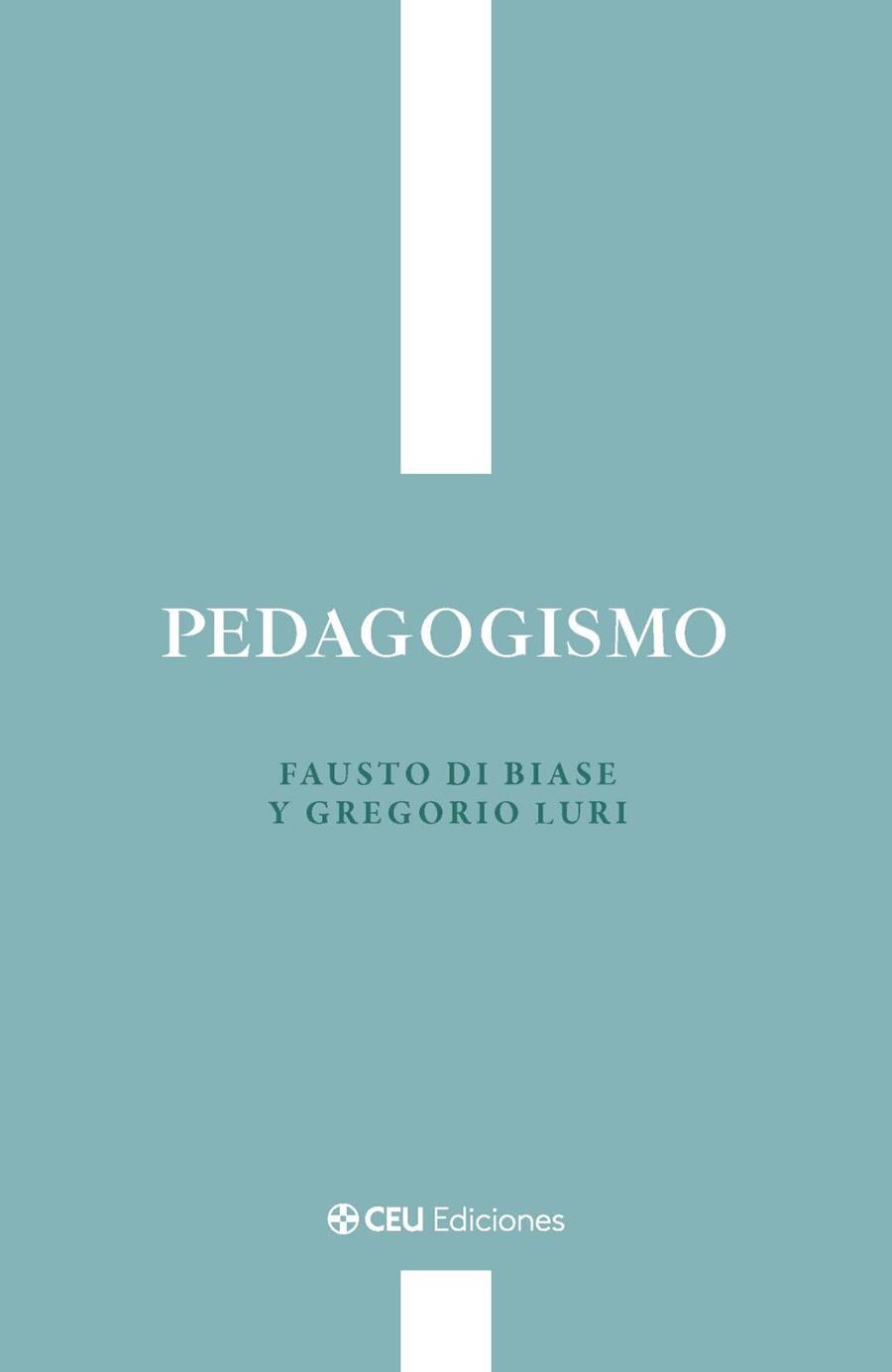 Pedagogismo | 9791387860288 | di Biase, Fausto / Luri, Gregorio