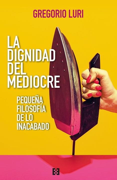 La dignidad del mediocre | 9788413392509 | Luri, Gregorio