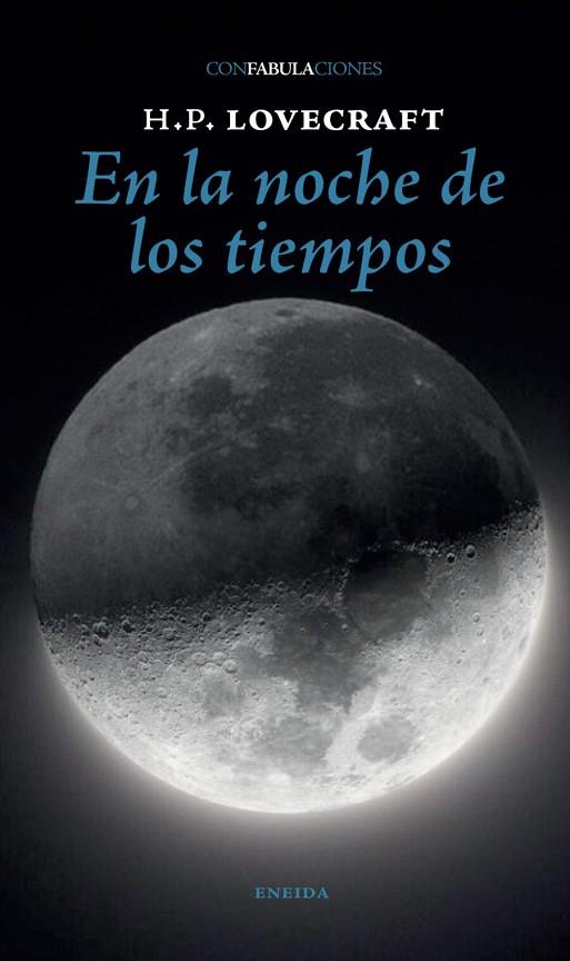 En la noche de los tiempos | 9788417726676 | Lovecraft, H.P.