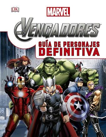 Los Vengadores. Guía de personajes definitiva | 9788415343882 | Marvel