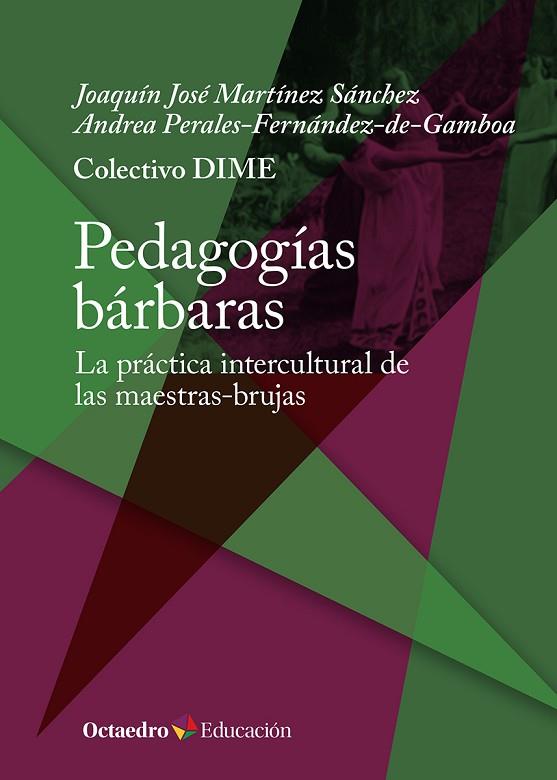 Pedagogías bárbaras | 9788410054394 | DIME, Colectivo / Martínez Sánchez, Joaquín José / Perales-Fernández-de-Gamboa, Andrea