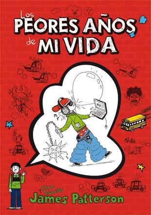 Los peores años de mi vida | 9788424643959 | Patterson, James / Tebbetts, Chris