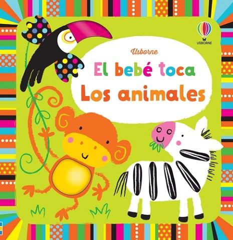 LOS ANIMALES BEBE TOCA | 9781409560937 | Watt, Fiona