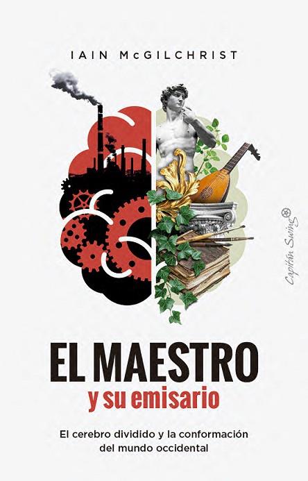 El maestro y su emisario | 9791399039153 | McGilchrist, Iain
