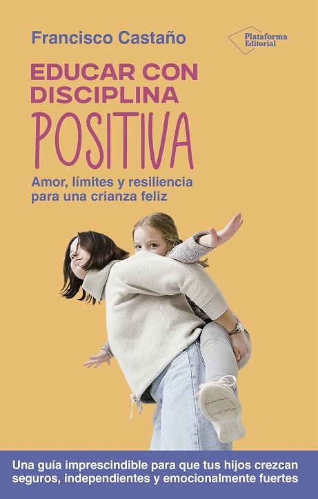 Educar con disciplina positiva | 9791387813055 | Castaño, Francisco