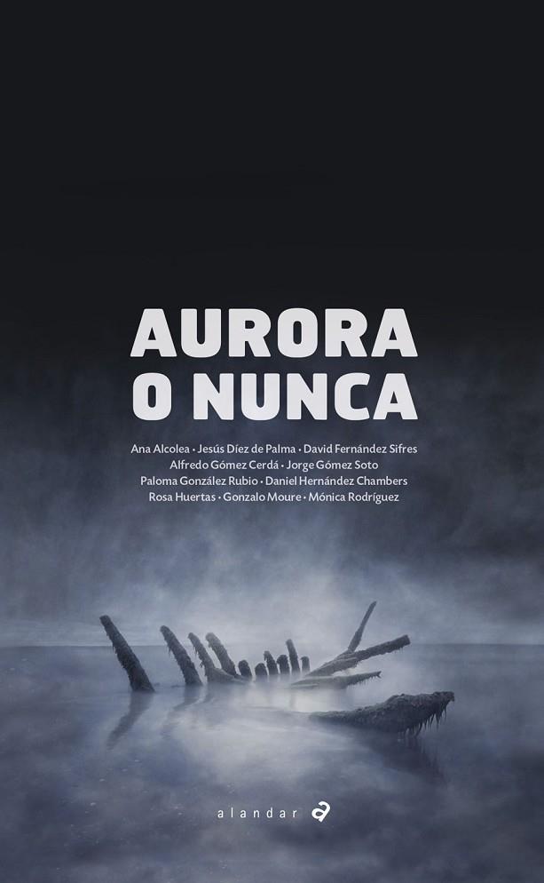 Aurora o nunca | 9788414011386 | Alcolea, Ana / Díez de Palma, Jesús / Fernández Sifres, David / Gómez Cerdá, Alfredo / Gómez Soto, J