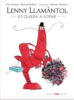 Lenny Llamàntol es queda a sopar | 9788494773389 | Buckley, Finn / Buckley, Michael