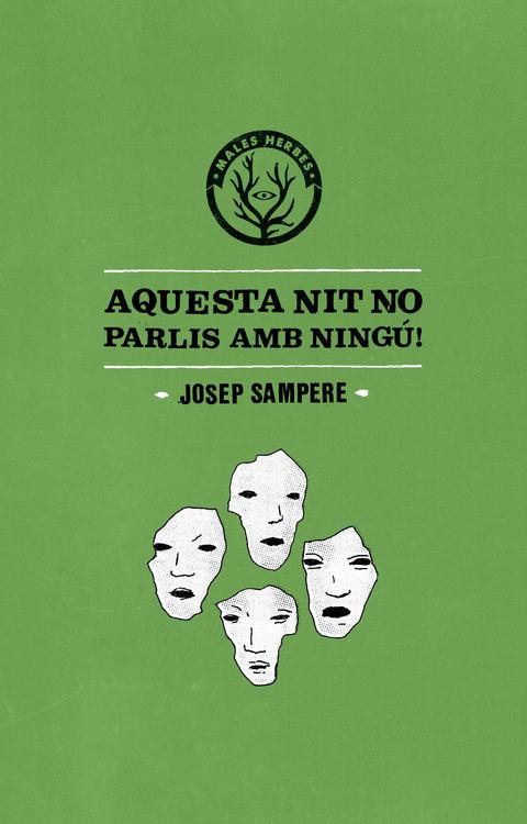 Aquesta nit no parlis amb ningú | 9788494310867 | Sampere Martí, Josep