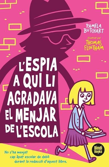 L'espia a qui li agradava el dinar de l'escola | 9788412108040 | Butchart, Pamela