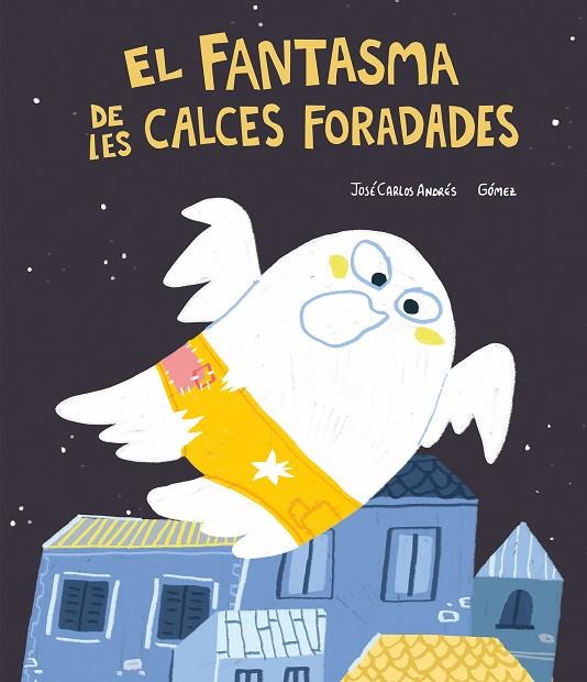 FANTASMA DE LES CALCES FORADADES,EL - CAT | 9788418599446 | Andrés, José Carlos ; Gómez ( il.)