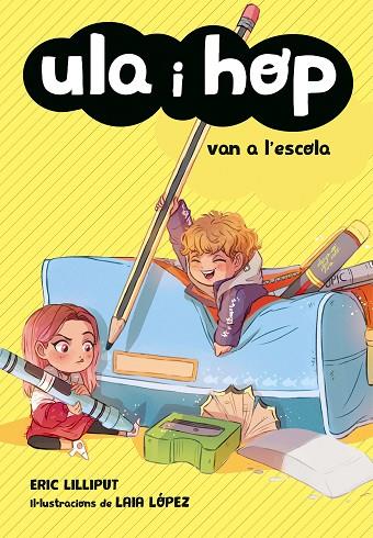 Ula i Hop van a l'escola | 9788420433974 | Lilliput, Eric / López, Laia