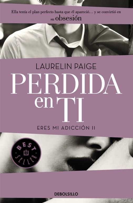 Perdida en ti (Eres mi adicción 2) | 9788490628478 | Paige, Laurelin